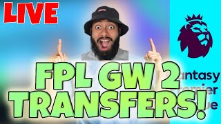 FPL GAMEWEEK 2 TRANSFERS LIVE  FPL 202425  GW2 [upl. by Kreis]