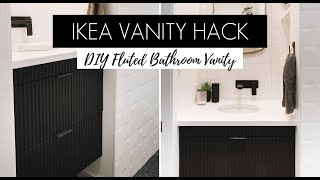 IKEA VANITY HACK  DIY Fluted Furniture amp BuiltIn IKEA Cabinet [upl. by Karolyn]