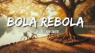 Tropkillaz J Balvin Anitta  Bola Rebola LetrasLyrics [upl. by Gibe843]