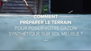 Comment préparer le terrain pour poser votre gazon synthétique  sur sol meuble [upl. by Ralip]