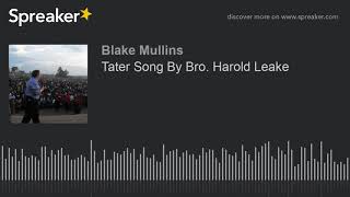 Tater Song By Bro Harold Leake [upl. by Anelaj]