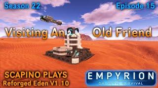 Scapino Plays Empyrion Reforged Eden V1 10 S22 E15 [upl. by Ihcur]