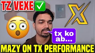 MAZY on Why TX LOW PERFORMANCE 😳✅ TZ VEXE ✅ [upl. by Nelad368]