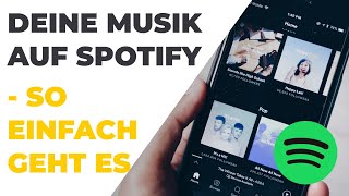 Eigene Musik auf Spotify hochladen  so einfach geht es [upl. by Atelokin388]