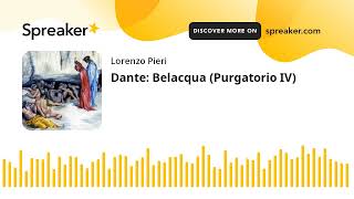 Dante Belacqua Purgatorio IV [upl. by Nagaet754]