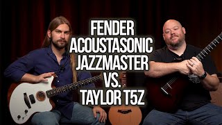 Fender Acoustasonic Jazzmaster vs Taylor T5z  Battle of the Hybrids [upl. by Bolan]