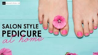 How To Do SalonStyle Pedicure At Home  Step By Step Pedicure Guide For Beginners  Be Beautiful [upl. by Storer]