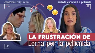 LA FRUSTRACIÓN más grande de Lorna por PATRICIA FERNÁNDEZ 😢 ¡Esta escena  Analizando Betty la fea [upl. by Lleuqar]