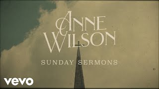 Anne Wilson  Sunday Sermons Official Lyric Video [upl. by Kenley]