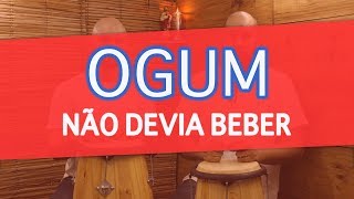 Ponto de Umbanda  Ogum Não Devia Beber [upl. by Inavoy]