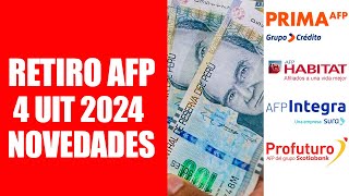 RETIRO AFP 2024  ÚLTIMOS DIAS TENEMOS NOTICIAS AFILIADOS 4 UIT S20600 COMUNICADO [upl. by Ariahay]