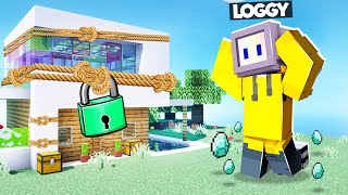 LOGGY GIVE ME DIAMONDS TO UNLOCK YOUR HOUSE  MINECRAFT [upl. by Soinotna]