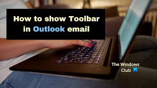 Outlook Toolbar missing How to show Toolbar in Outlook email [upl. by Siravart552]