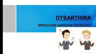 What is Dysarthria Motor Speech Disorder Speech and Language Pathology [upl. by Prosperus265]