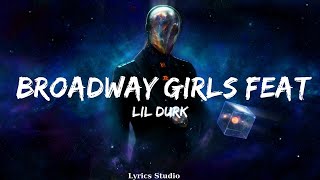 Lil Durk  Broadway Girls feat Morgan Wallen Lyrics  Music Alvarado [upl. by Kaehpos]