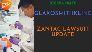 Zantac Lawsuit Against GSK Update [upl. by Leidag]