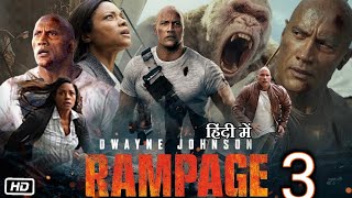 Rampage 3 Full Movie Hindi Dubbed 2024 Rock Explanation  Dwayne Johnson  Malin Åkerman  Naomie [upl. by Hildegard538]