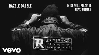 Mike WiLL MadeIt  Razzle Dazzle ft Future Audio [upl. by Dadirac]