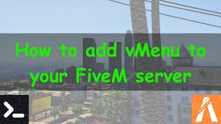 How to install vMenu into your FiveM Server [upl. by Alduino734]