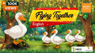 Flying Together  Marigold Unit 2  NCERT Class 5  Something New [upl. by Ysnil]