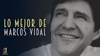 LO MEJOR DE MARCOS VIDAL  PLAYLIST [upl. by Ulda]