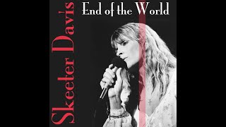 SKEETER DAVIS  The End Of The World [upl. by Dressel737]