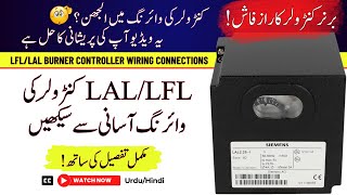 LALLFL Burner Controller Wiring Connections amp Working Principles  Part 1  Facilitators Plus [upl. by Harat]