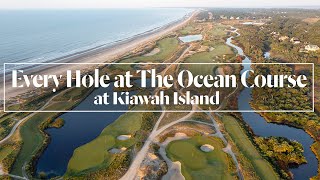 Every Hole at The Ocean Course at Kiawah Island [upl. by Nette]