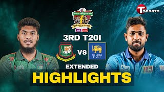 Extended Highlights  Bangladesh vs Sri Lanka  3rd T20I  T Sports [upl. by Eylsel]