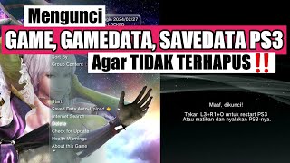 Mengunci Game Gamedata Savedata PS3 agar tidak bisa DIHAPUS ‼️ [upl. by Brosy]