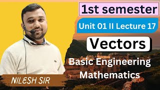 Vectors II Unit 01 II Lecture 17 II All Branch II SBTE II 2024 II 1st Semester Diploma [upl. by Brine]