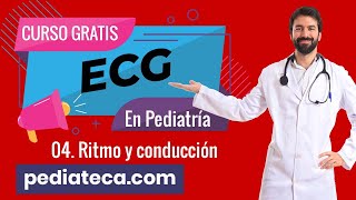 PEDIATECA │Curso ECG en Pediatría  04 RITMO Y CONDUCCIÓN SINUSAL [upl. by Hayden932]