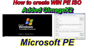 How to create ISO Windows PE from Windows ADK for Windows 10 adding Gimagex Part 2 [upl. by Epps904]