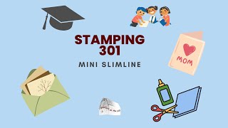 Stamping 301  Mini Slimline Card [upl. by Wira866]