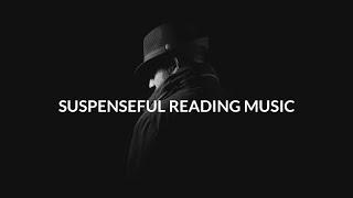 Suspenseful Reading Music  Thriller Reading amp Study Music Playlist Instrumental [upl. by Atirehc469]