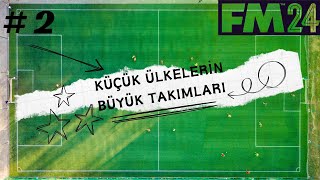 Fm 24 Kariyer Önerileri 2  Küçük Ülkelerin Büyük Takımları [upl. by Calle805]