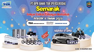 Semarak Gebyar Undian Tabungan Berhadiah Periode II Tahun 2023 Bank TGR [upl. by Tranquada]