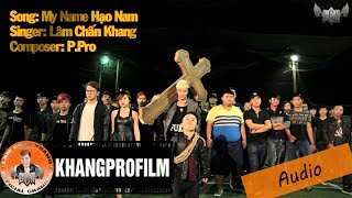 MV  MY NAMES HẠO NAM  LÂM CHẤN KHANG  OST THỜI NIÊN THIẾU CỦA TRẦN HẠO NAM [upl. by Ricker]