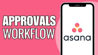 How To Approve On Asana Workflow [upl. by Descombes782]