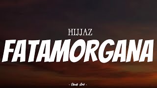 HIJJAZ  Fatamorgana   Video Lirik [upl. by Magree]