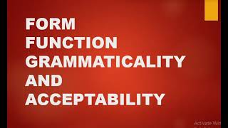 Form Function Grammaticality and Acceptability [upl. by Loggins]