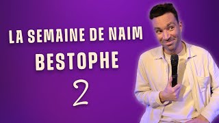 Bestophe 2  La semaine de Naïm [upl. by Nitsu655]