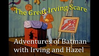 The Great Irving Scare Adventures of Batman Part 20 [upl. by Ynaffet56]