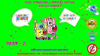 Baby Spongbob amp Patrick Saying quotHip Hip Hoorayquot🔥Green Screen Animation with Sound Effect🔊👍🏻100 Free [upl. by Ardussi33]