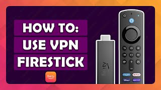 How To Use a VPN on Amazon Fire TV Stick  Tutorial [upl. by Feer]