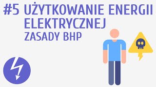 Użytkowanie energii elektrycznej Zasady BHP 5  Prąd elektryczny [upl. by Niassuh]