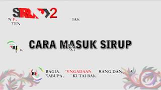 02 CARA MASUK SIRUP V2 [upl. by Ardnauq]