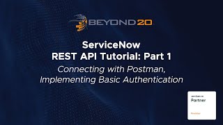 ServiceNow Rest API Tutorial Pt 1 Connecting with Postman Implementing Basic Authentication [upl. by Asante]