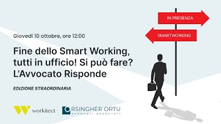 Fine dello Smart Working tutti in ufficio Si può fare LAvvocato Risponde [upl. by Herrod]