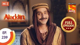 Aladdin  Ep 240  Full Episode  17th July 2019 [upl. by Otxis]